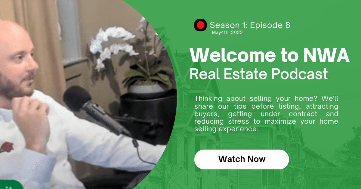 NWA Real Estate | S1E8 | Tips for Sellers